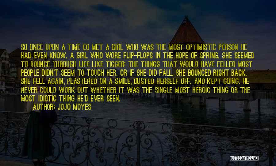 Spring Time Quotes By Jojo Moyes