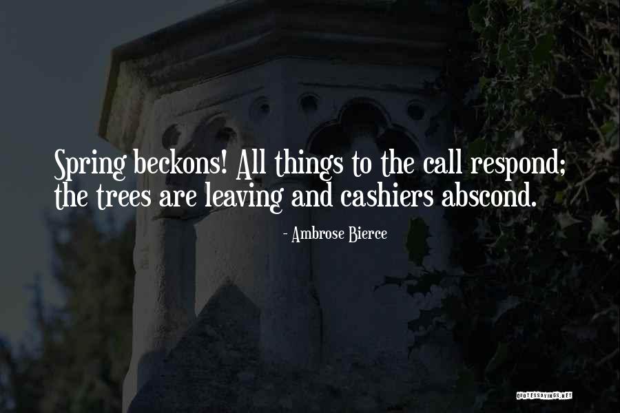 Spring Trees Quotes By Ambrose Bierce Spring Trees Quotes By Ambrose Bierce