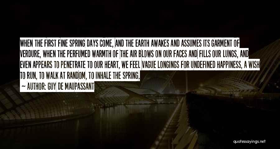 Spring Warmth Quotes By Guy De Maupassant