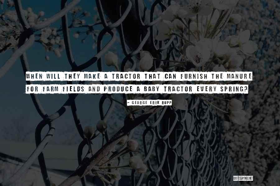 Spring When Quotes By George Erik Rupp Spring When Quotes By George Erik Rupp