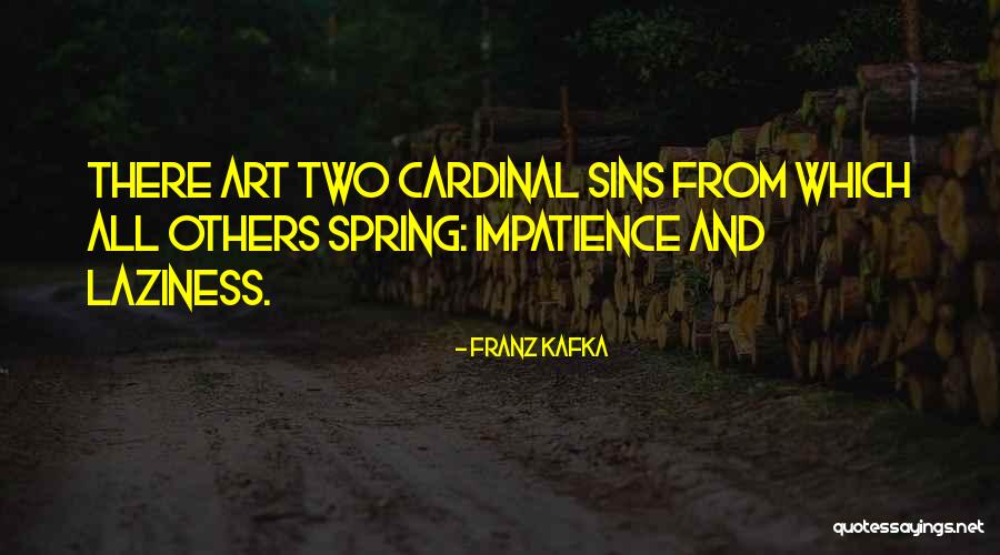 Spring Where Art Quotes By Franz Kafka Spring Where Art Quotes By Franz Kafka