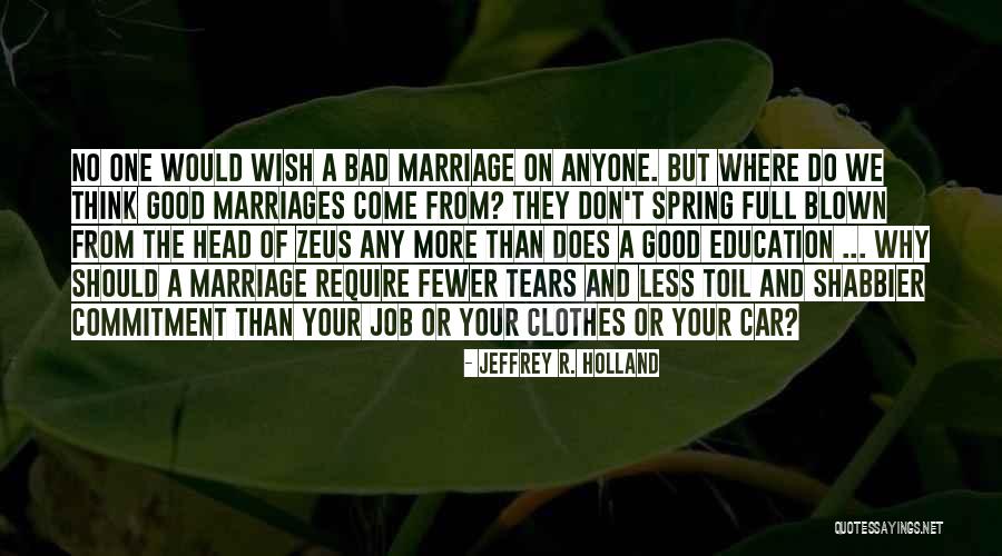 Spring Where R Quotes By Jeffrey R. Holland
