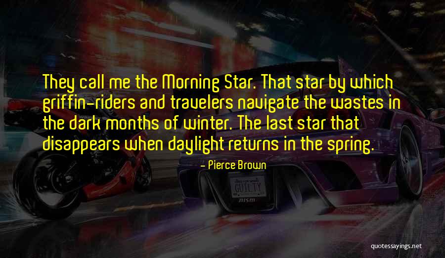 Spring Which Months Quotes By Pierce Brown Spring Which Months Quotes By Pierce Brown