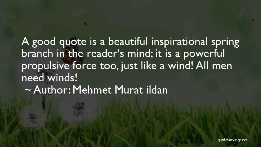 Spring Winds Quotes By Mehmet Murat Ildan