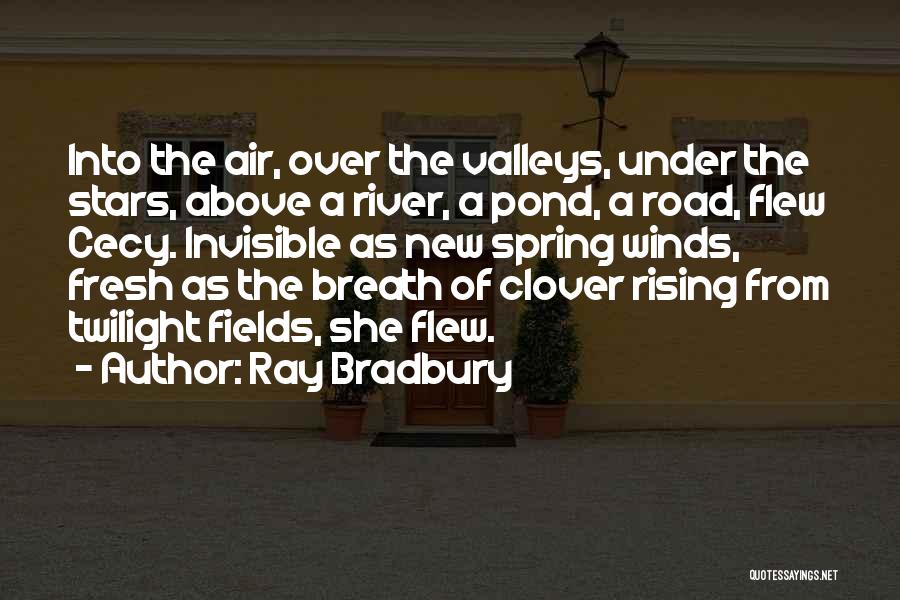 Spring Winds Quotes By Ray Bradbury