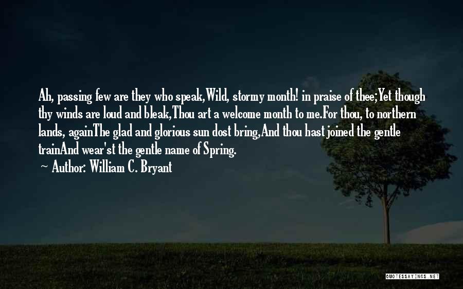 Spring Winds Quotes By William C. Bryant