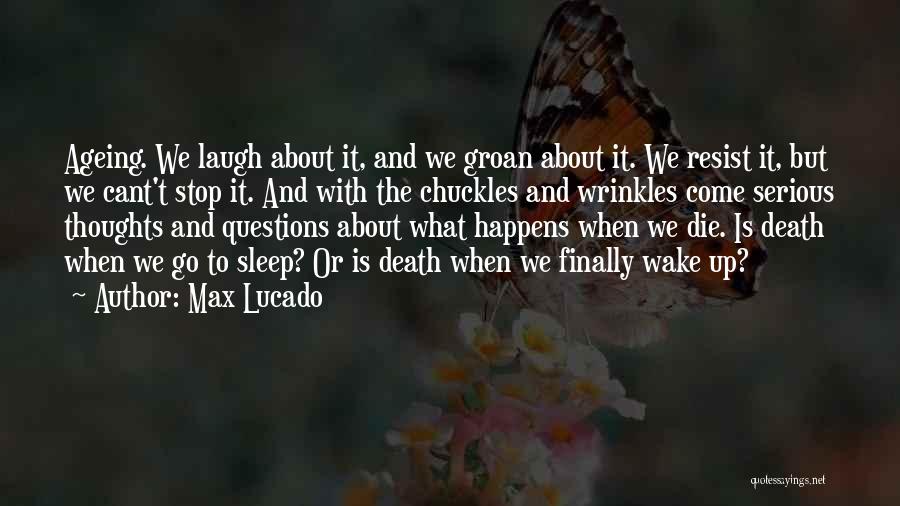 Springall Quotes By Max Lucado