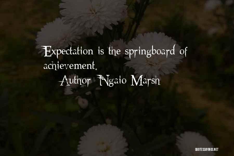 Springboard Quotes By Ngaio Marsh