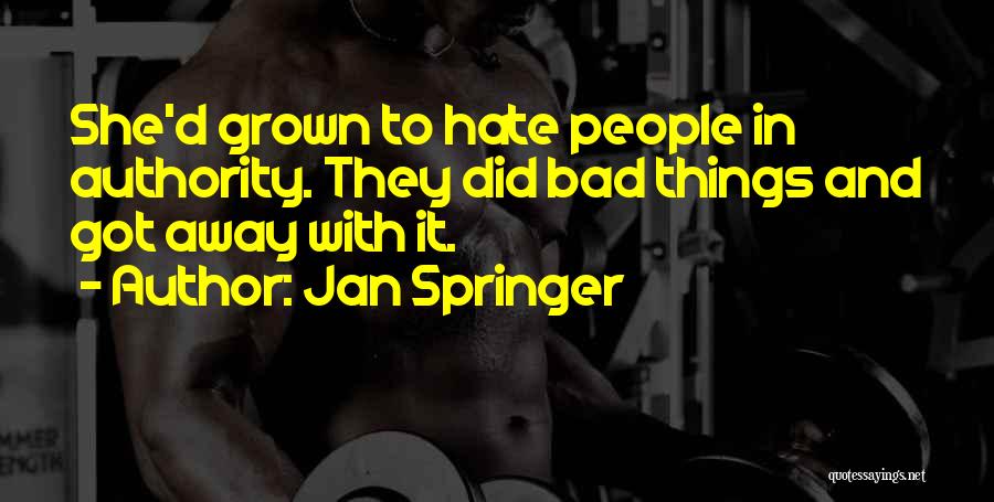 Springer Quotes By Jan Springer