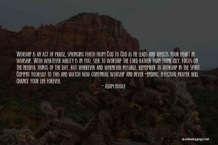 Springing Of Life Quotes By Adam Houge Springing Of Life Quotes By Adam Houge