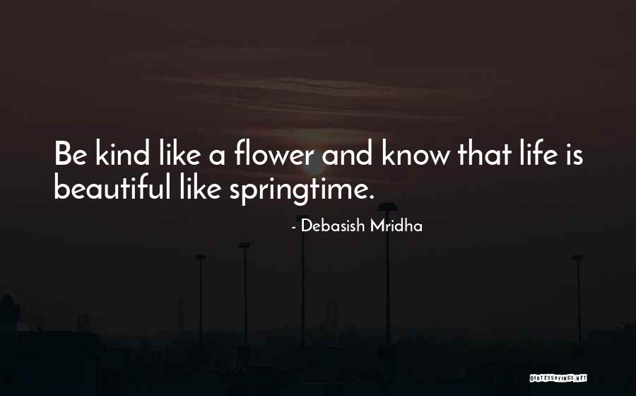 Springtime Inspirational Quotes By Debasish Mridha