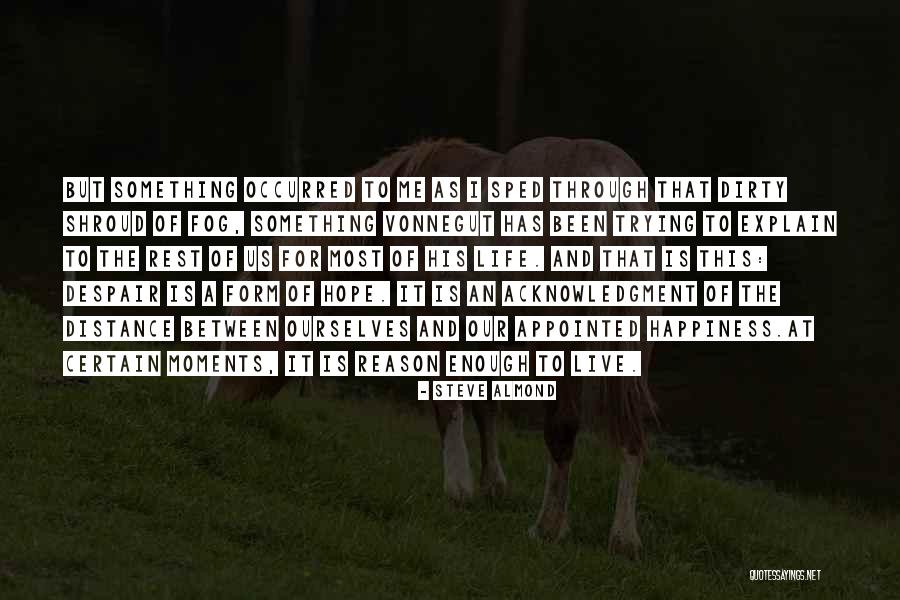 Springwell Church Quotes By Steve Almond Springwell Church Quotes By Steve Almond