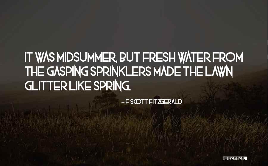 Sprinklers Quotes By F Scott Fitzgerald