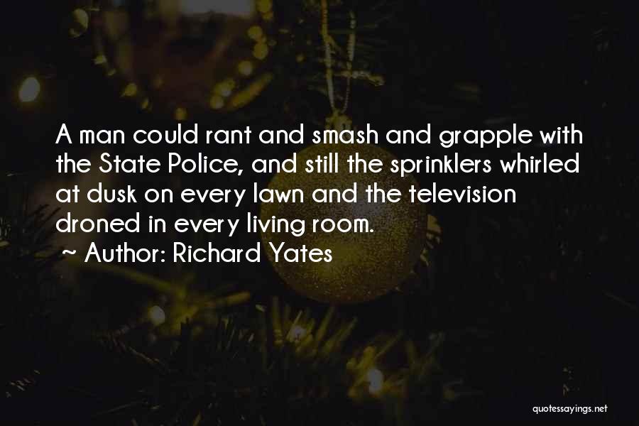 Sprinklers Quotes By Richard Yates