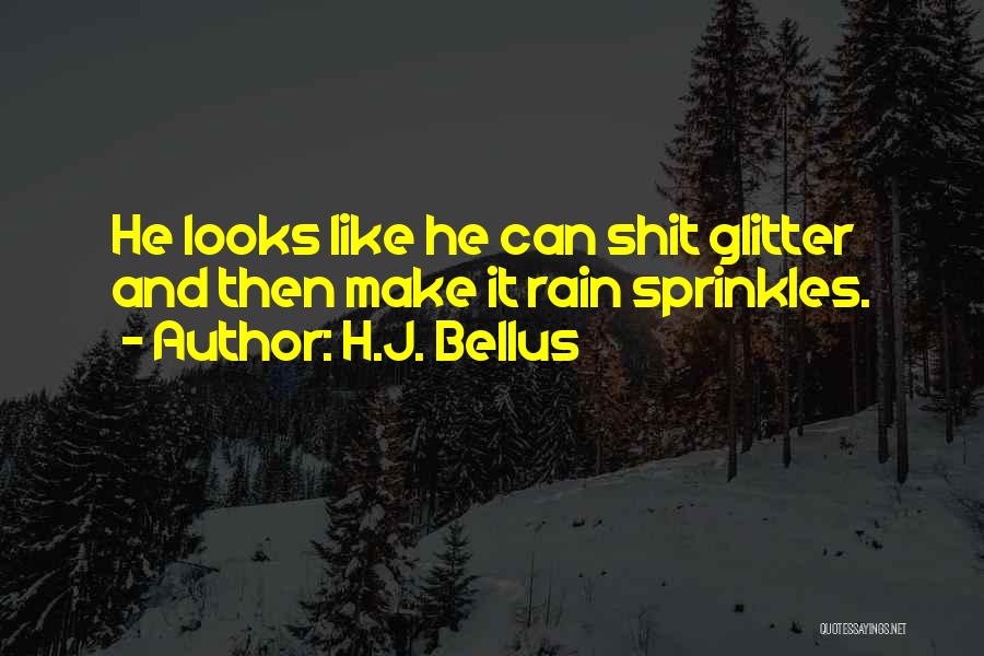 Sprinkles Quotes By H.J. Bellus