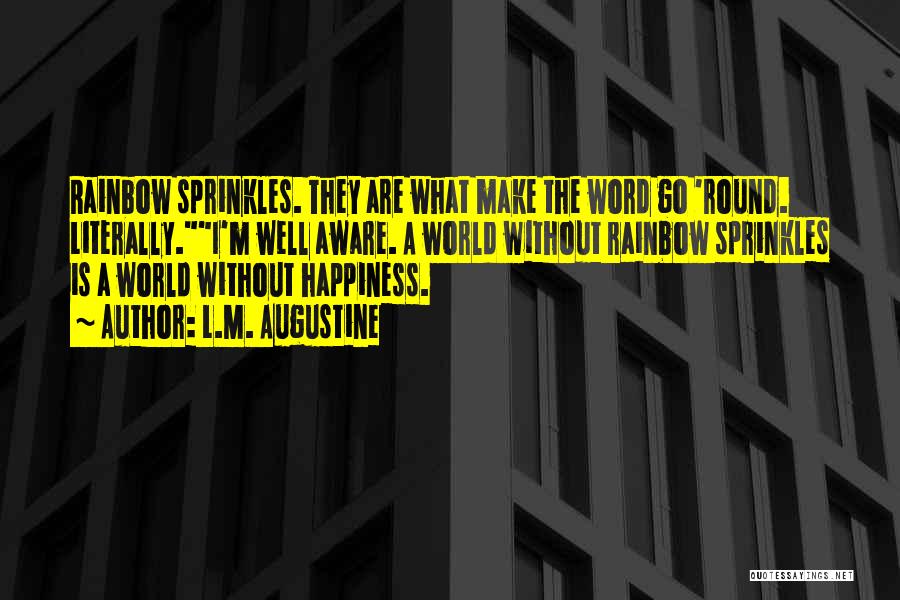 Sprinkles Quotes By L.M. Augustine
