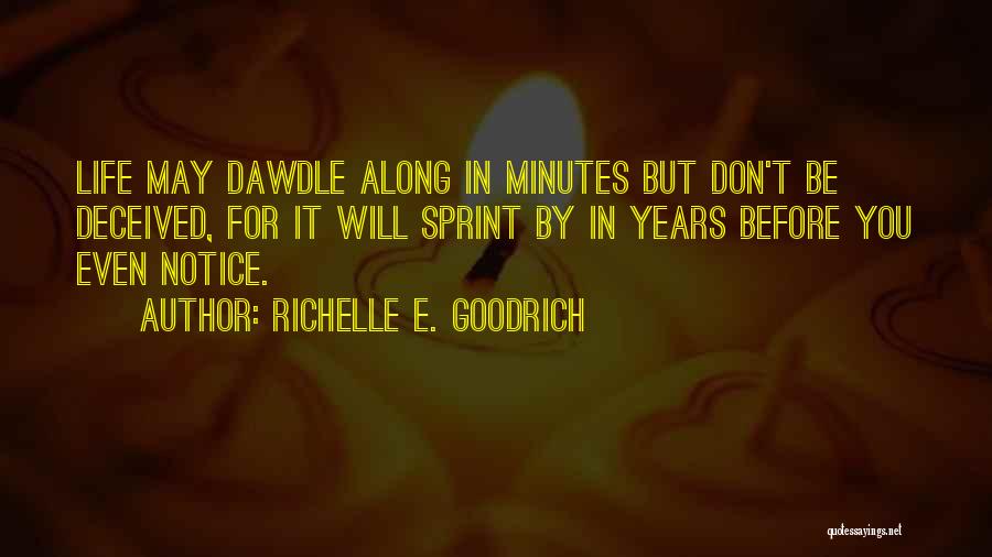 Sprint Time Quotes By Richelle E. Goodrich