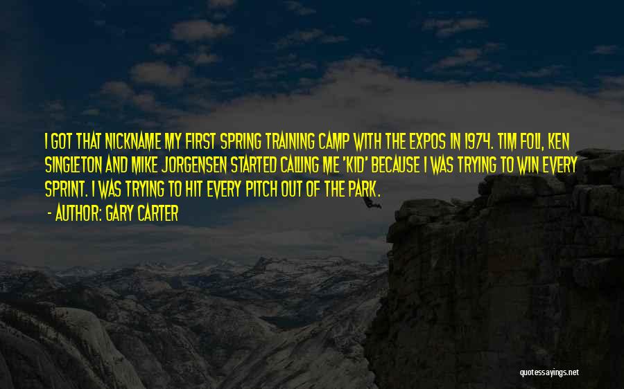 Sprint Training Quotes By Gary Carter