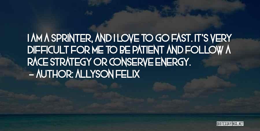 Sprinter Quotes By Allyson Felix