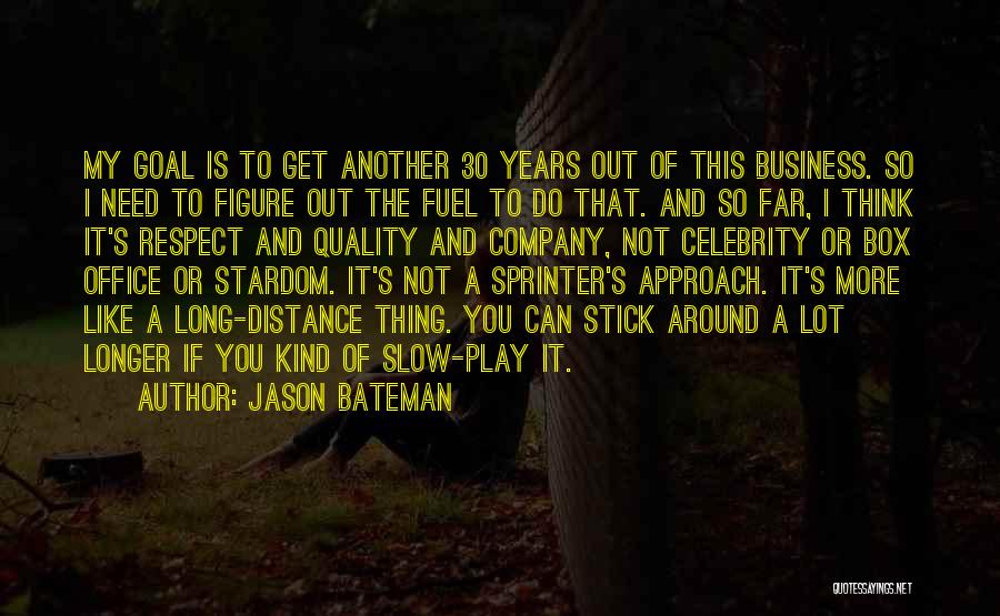 Sprinter Quotes By Jason Bateman