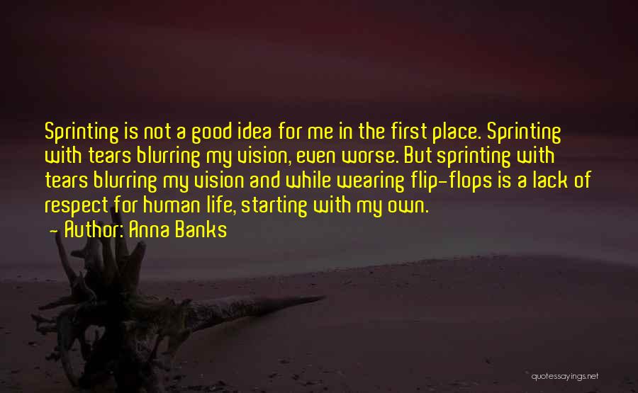 Sprinting Quotes By Anna Banks