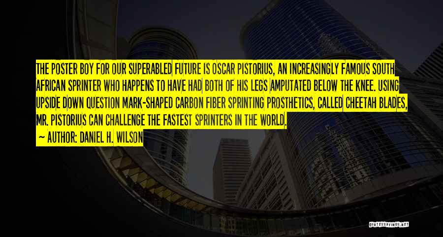 Sprinting Quotes By Daniel H. Wilson