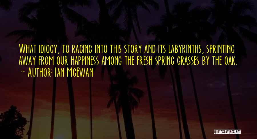 Sprinting Quotes By Ian McEwan