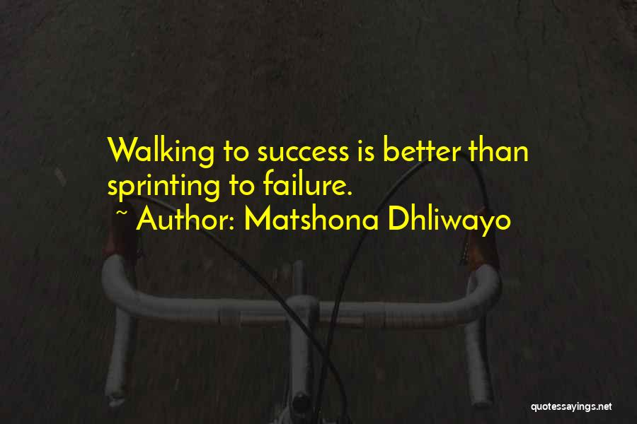 Sprinting Quotes By Matshona Dhliwayo