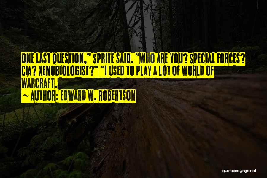 Sprite Can Quotes By Edward W. Robertson