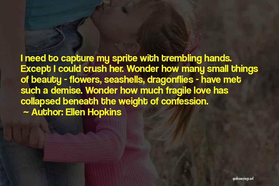 Sprite Can Quotes By Ellen Hopkins