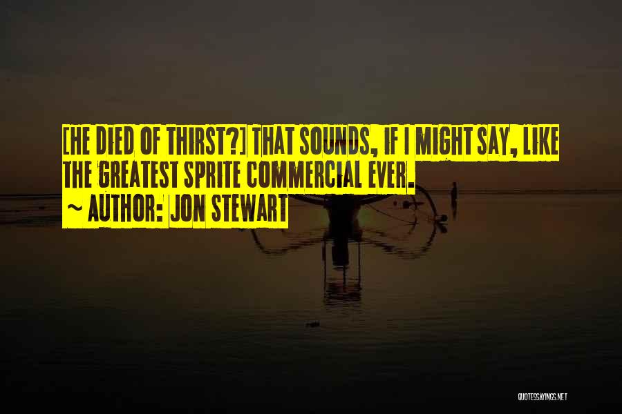 Sprite Can Quotes By Jon Stewart