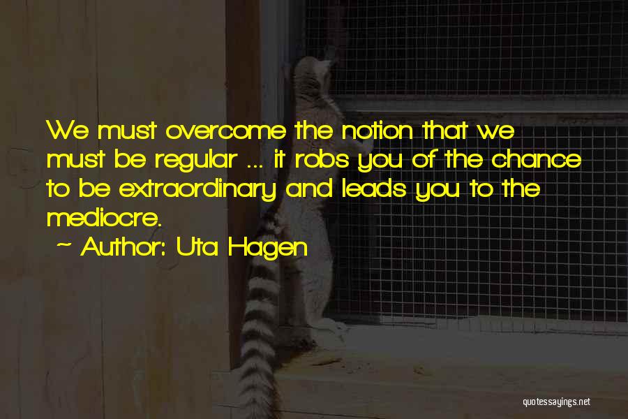 Spritely Dragon Quotes By Uta Hagen