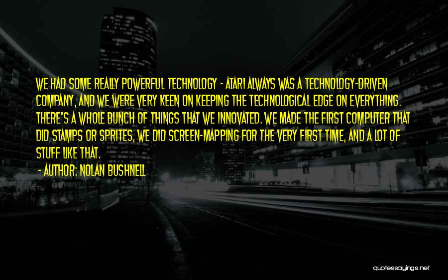 Sprites Quotes By Nolan Bushnell