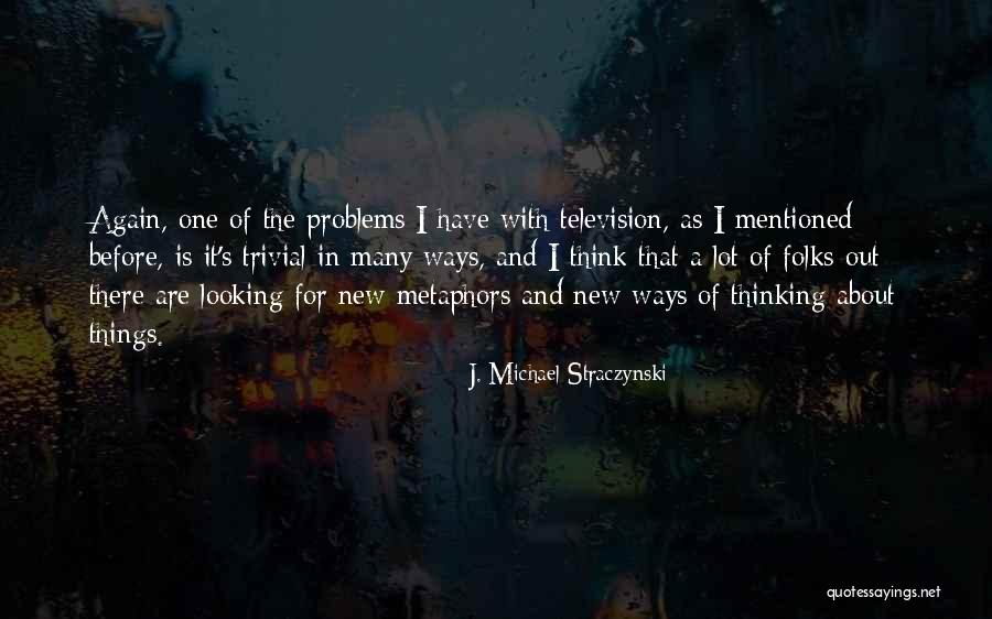 Sproston Green Quotes By J. Michael Straczynski Sproston Green Quotes By J. Michael Straczynski