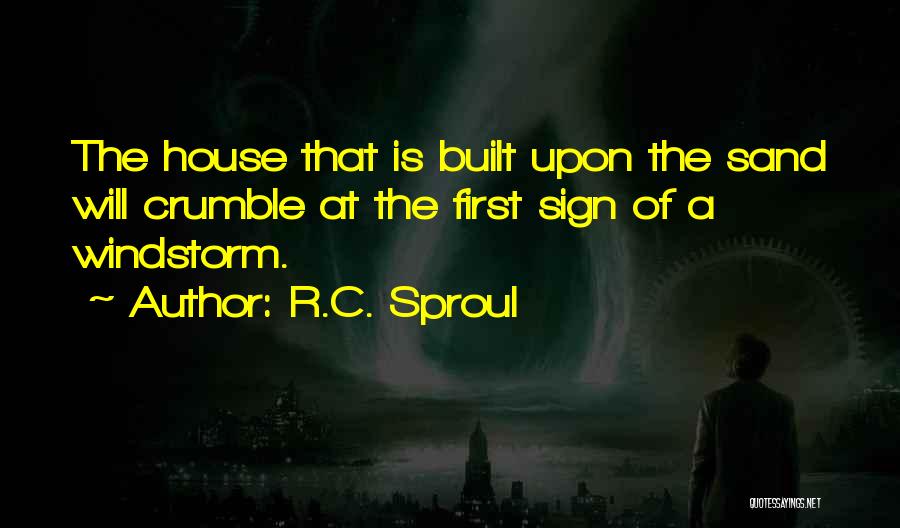 Sproul Quotes By R.C. Sproul