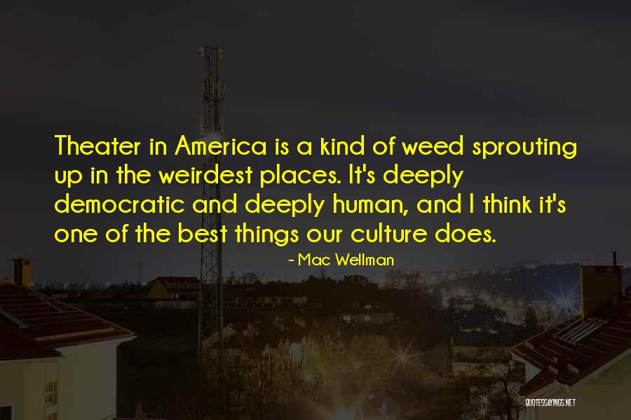 Sprouting Quotes By Mac Wellman Sprouting Quotes By Mac Wellman