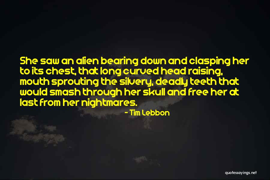 Sprouting Quotes By Tim Lebbon Sprouting Quotes By Tim Lebbon