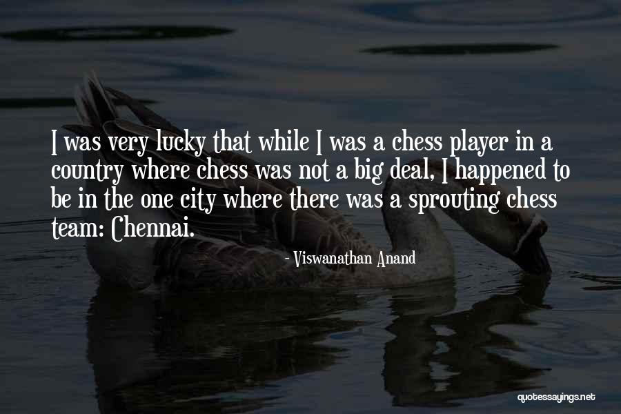 Sprouting Quotes By Viswanathan Anand Sprouting Quotes By Viswanathan Anand