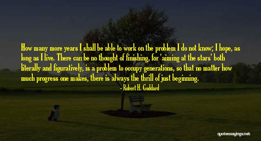 Sproviero Md Quotes By Robert H. Goddard Sproviero Md Quotes By Robert H. Goddard