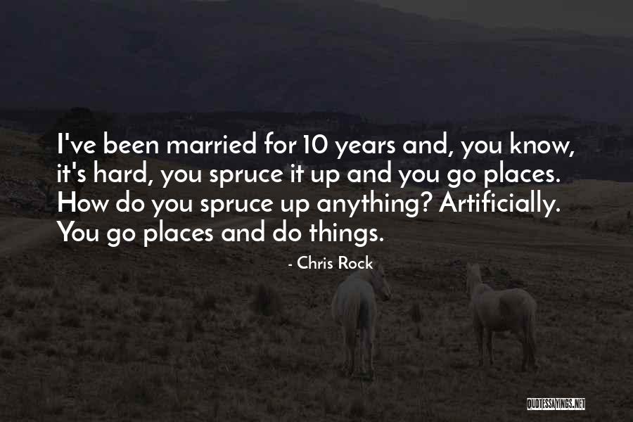Spruce Up Quotes By Chris Rock Spruce Up Quotes By Chris Rock