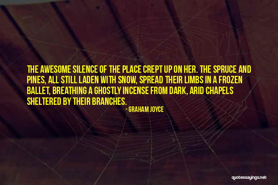 Spruce Up Quotes By Graham Joyce Spruce Up Quotes By Graham Joyce