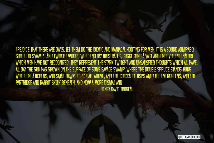 Spruce Up Quotes By Henry David Thoreau Spruce Up Quotes By Henry David Thoreau