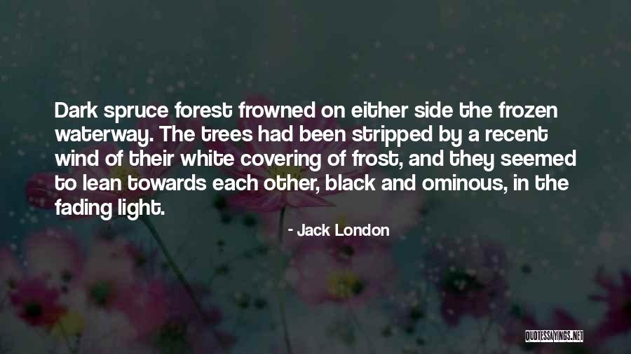 Spruce Up Quotes By Jack London Spruce Up Quotes By Jack London