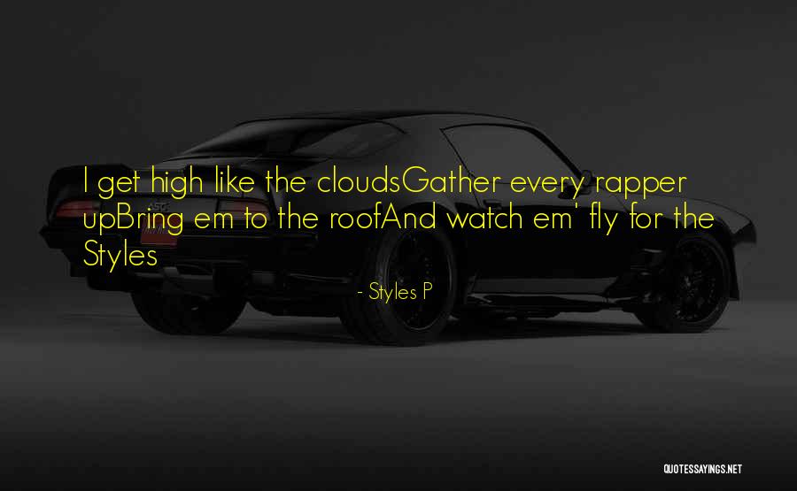 Spruces Up Quotes By Styles P Spruces Up Quotes By Styles P