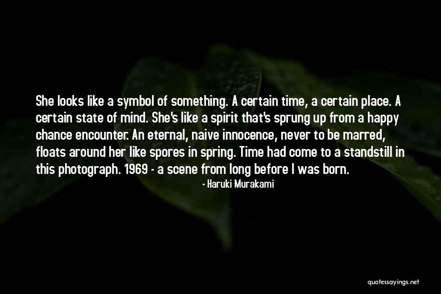 Sprung Up Quotes By Haruki Murakami Sprung Up Quotes By Haruki Murakami