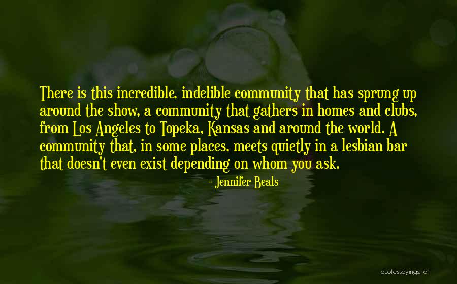 Sprung Up Quotes By Jennifer Beals Sprung Up Quotes By Jennifer Beals