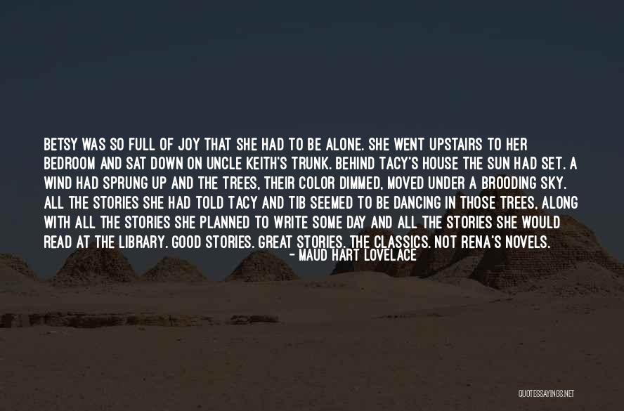 Sprung Up Quotes By Maud Hart Lovelace Sprung Up Quotes By Maud Hart Lovelace