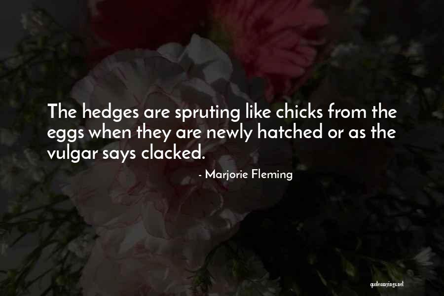 Spruting Quotes By Marjorie Fleming Spruting Quotes By Marjorie Fleming