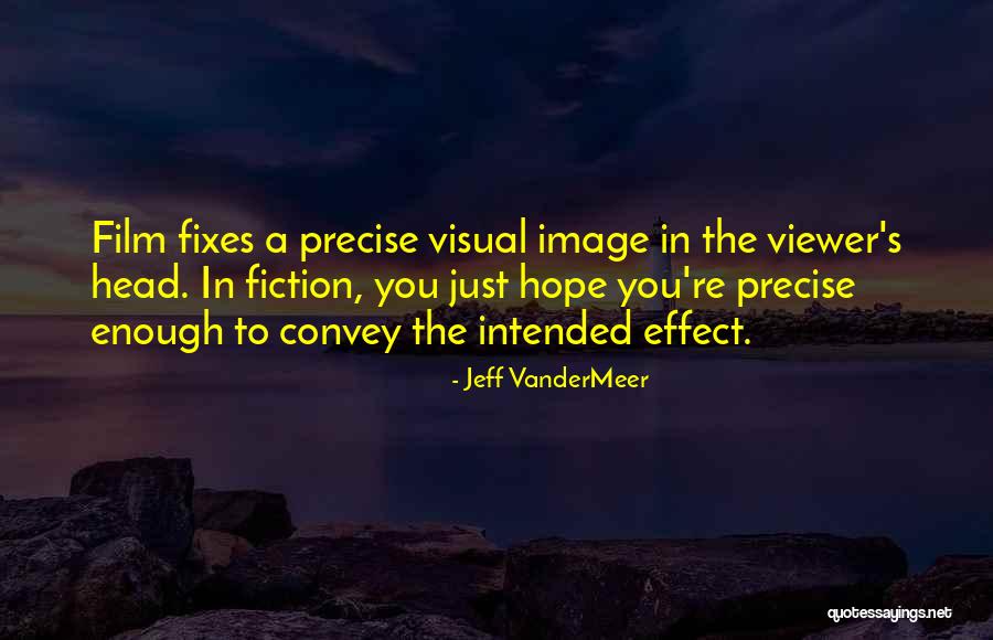 Sptel Quotes By Jeff VanderMeer Sptel Quotes By Jeff VanderMeer
