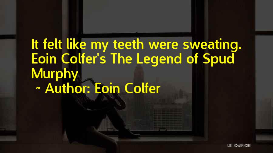 Spud 2 Quotes By Eoin Colfer